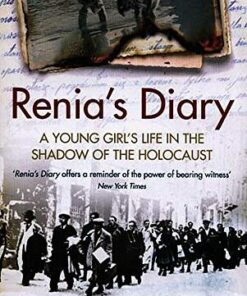 Renia's Diary: A Young Girl's Life in the Shadow of the Holocaust - Renia Spiegel - 9781529105063
