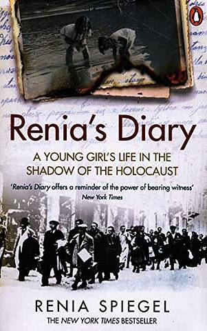 Renia's Diary: A Young Girl's Life in the Shadow of the Holocaust - Renia Spiegel - 9781529105063