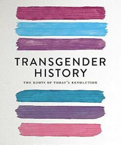 Transgender History (Second Edition): The Roots of Today's Revolution - Susan Stryker - 9781580056892