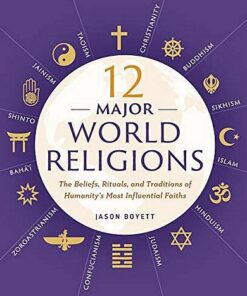 12 Major World Religions: The Beliefs