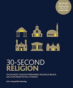 30-Second Religion: The 50 most thought-provoking religious beliefs