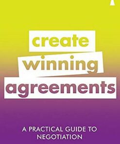 A Practical Guide to Negotiation: Create Winning Agreements - Gavin Presman - 9781785783869