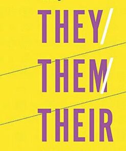 They/Them/Their: A Guide to Nonbinary and Genderqueer Identities - Eris Young - 9781785924835