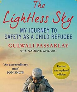 The Lightless Sky: My Journey to Safety as a Child Refugee - Gulwali Passarlay - 9781786497154