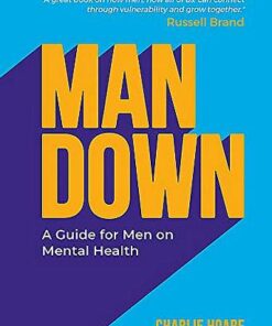 Man Down: A Guide for Men on Mental Health - Charlie Hoare - 9781787832503