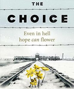 The Choice: A true story of hope - Edith Eger - 9781846045127