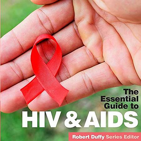 HIV & Aids: The Essential Guide - Robert Duffy - 9781910843635