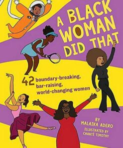 A Black Woman Did That!: 40 Boundary-Breaking