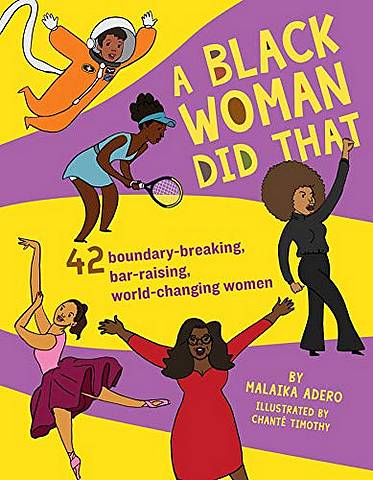 A Black Woman Did That!: 40 Boundary-Breaking