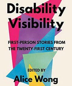 Disability Visibility - Alice Wong - 9781984899422