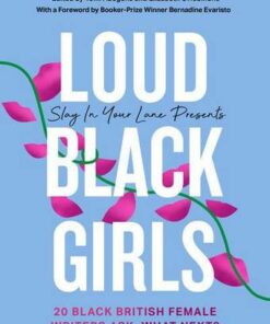 Loud Black Girls: 20 Black Women Writers Ask: What's Next? - Yomi Adegoke - 9780008342616