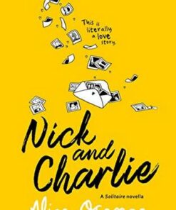Nick and Charlie (A Solitaire novella) - Alice Oseman - 9780008389666