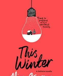 This Winter (A Solitaire novella) - Alice Oseman - 9780008412937