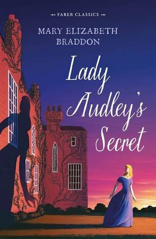 Lady Audley's Secret - Mary Elizabeth Braddon - 9780571358250