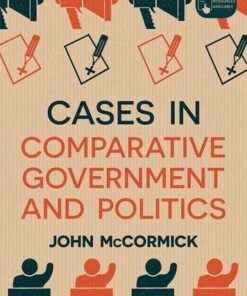 Cases in Comparative Government and Politics - John McCormick - 9781352007350