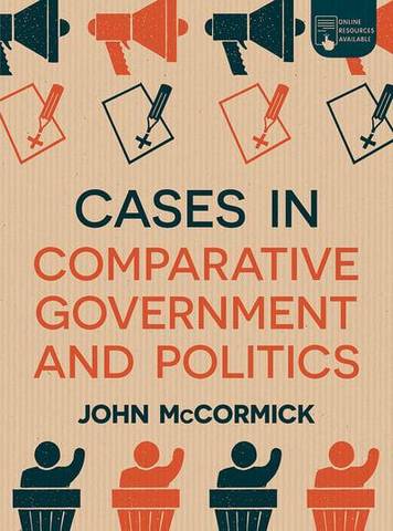 Cases in Comparative Government and Politics - John McCormick - 9781352007350