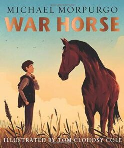 War Horse picture book: A beloved modern classic adapted for a new generation of readers - Michael Morpurgo - 9781405292443
