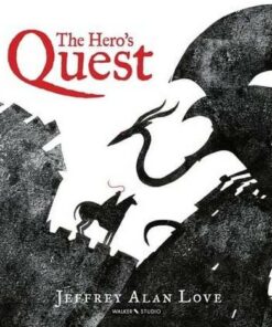 The Hero's Quest - Jeffrey Alan Love - 9781406387889