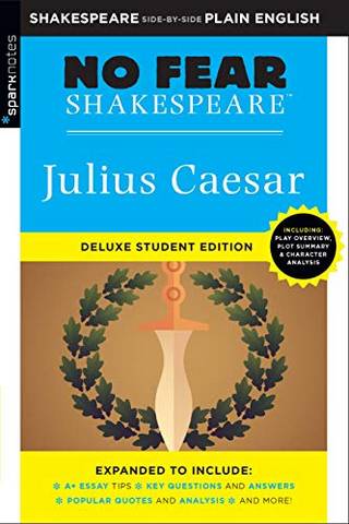 No Fear Shakespeare Deluxe: Julius Caesar - SparkNotes - 9781411479654