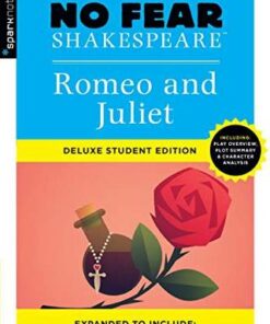Romeo and Juliet: No Fear Shakespeare Deluxe Student Edition - SparkNotes - 9781411479715