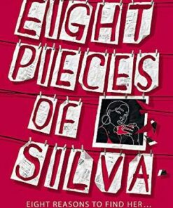 Eight Pieces of Silva: an addictive mystery that refuses to let you go ... - Patrice Lawrence - 9781444954746