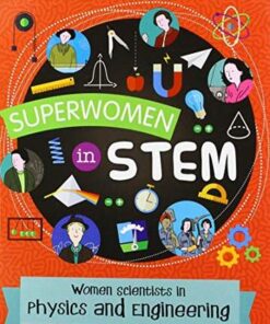 Superwomen in STEM: Women Scientists in Physics and Engineering - Catherine Brereton - 9781474798631