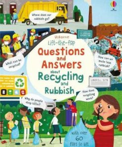 Lift the Flap Questions and Answers about Recycling and Rubbish - Katie Daynes - 9781474950664