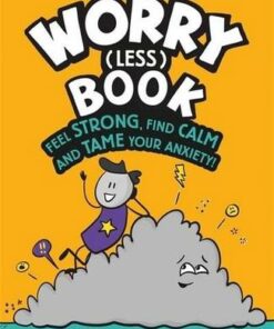 The Worry (Less) Book: Feel Strong