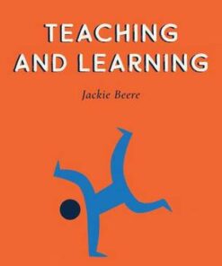 Independent Thinking on Teaching and Learning: Developing independence and resilience in all teachers and learners - Jackie Beere