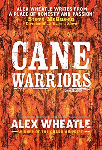 Cane Warriors - Alex Wheatle - 9781783449873