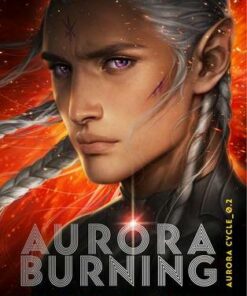 The Aurora Cycle 2: Aurora Burning - Amie Kaufman - 9781786077745