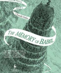 The Mirror Visitor Quartet 3: The Memory of Babel - Christelle Dabos - 9781787702530