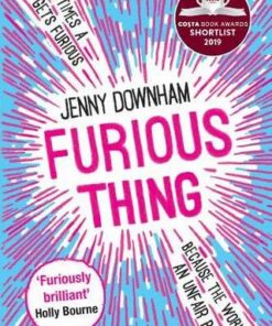 Furious Thing - Jenny Downham - 9781788451260