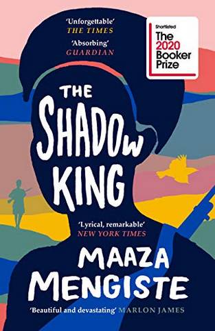 The Shadow King: Shortlisted for the Booker Prize 2020 - Maaza Mengiste - 9781838851170