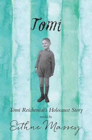 Tomi: Tomi Reichental's Holocaust Story - Eithne Massey - 9781847179753