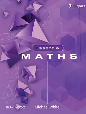 Essential Maths 7 Support (2019) 1 Essential Maths 7 Support (2019) - Michael White - 9781906622749