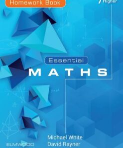 Essential Maths 7 Higher (2019) Homework Book - Michael White - 9781906622756