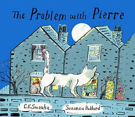 The Problem with Pierre - C K Smouha - 9781908714855