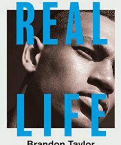 Real Life: Shortlisted for the Booker Prize 2020 - Brandon Taylor - 9781911547747