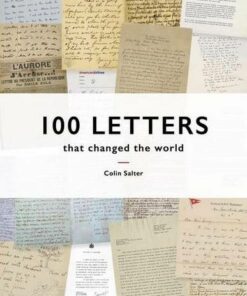 100 Letters That Changed the World - Colin Salter - 9781911641094