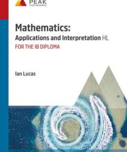Mathematics: Applications and Interpretation HL - Ian Lucas - 9781913433031