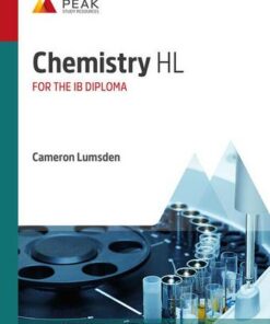 Chemistry HL: Study & Revision Guide for the IB Diploma - Cameron Lumsden - 9781913433246
