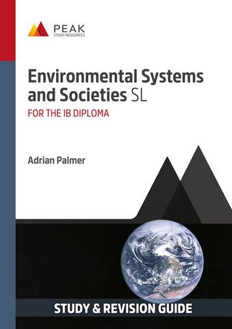 Environmental Systems and Societies SL: Study & Revision Guide for the IB Diploma - Adrian Palmer - 9781913433369