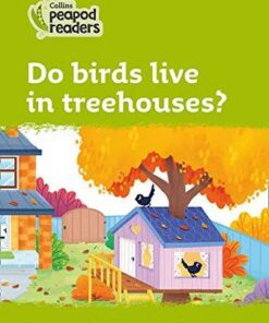Collins Peapod Readers Level 2: Do Birds Live in Treehouses? - Rebecca  Adlard - 9780008396732