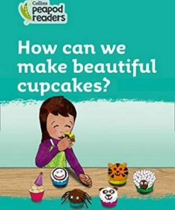 Collins Peapod Readers Level 3: How Can We Make Beautiful Cupcakes? - Sally  Morgan - 9780008396794