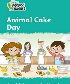 Collins Peapod Readers Level 3: Animal Cake Day - Hannah Fish - 9780008397081
