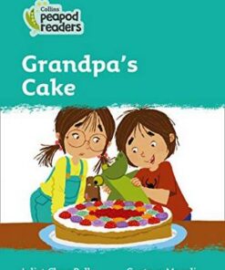 Collins Peapod Readers Level 3: Grandpa's Cake - Juliet Clare  Bell - 9780008397265