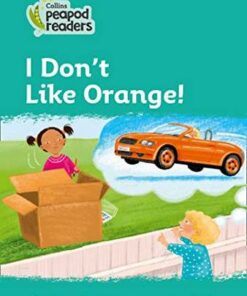 Collins Peapod Readers Level 3: I Don't Like Orange! - Alice  Russ Watson - 9780008397302