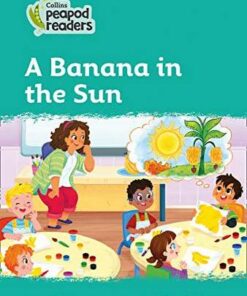 Collins Peapod Readers Level 3: A Banana in the Sun - Jane  Clarke - 9780008397623