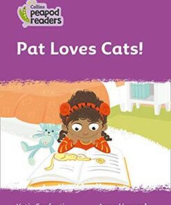 Collins Peapod Readers Level 1: Pat Loves Cats! - Katie  Foufouti - 9780008397975